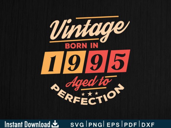 Download Vintage Born in 1995 Aged to Perfection - 1995 Collection