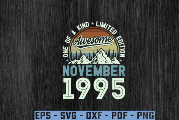 Download Awesome Since November 1995 Birthday Svg - 1995 Collection