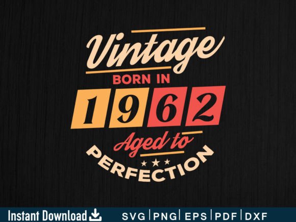 Download Vintage Born in 1962 Aged to Perfection - Born Collection