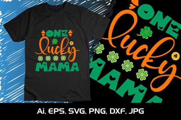 Download One Lucky Mama St. Patrick's Shirt SVG - St. patrick's Collection
