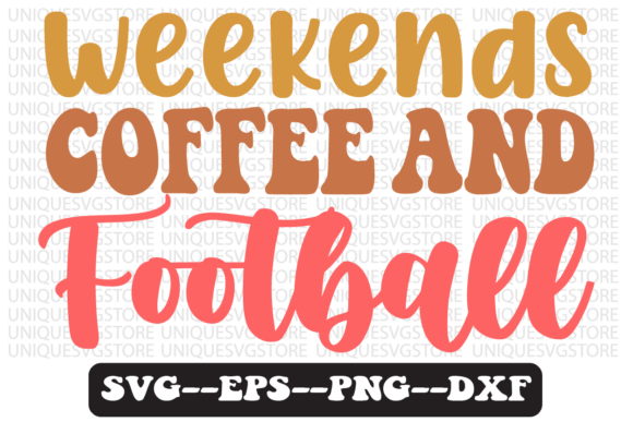 Download Weekends Coffee and Football Svg Design - Premium Resources