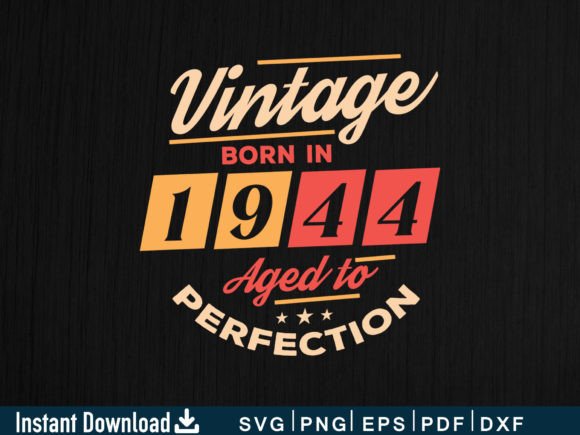 Download Vintage Born in 1944 Aged to Perfection - Born Collection
